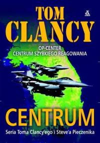 Centrum - Tom Clancy, Steve Pieczenik