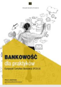 Bankowość dla praktyków Europejski Certyfikat Bankowca EFCB 3E - praca zbiorowa