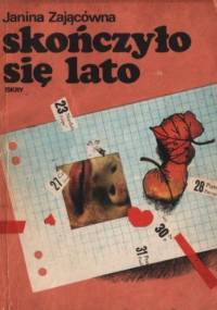 Skończyło się lato - Janina Zającówna