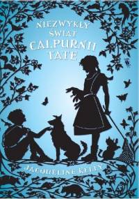 Niezwykły świat Calpurnii Tate - Jacqueline Kelly