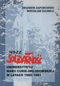 NSZZ Solidarność Uniwersytetu Marii Curie-Skłodowskiej w latach 1980-1981 - Mirosław Szumiło, Zbigniew Zaporowski