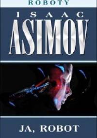 Ja, robot - Isaac Asimov