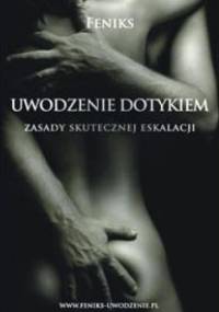 Uwodzenie dotykiem - Feniks