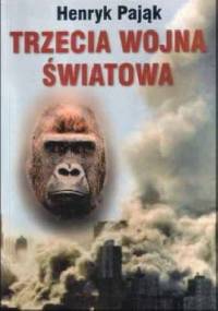 Trzecia wojna światowa - Henryk Pająk