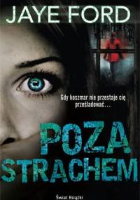 Poza strachem - Jaye Ford