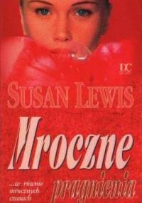 Mroczne pragnienia - Susan Lewis
