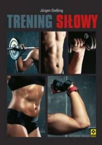 Trening siłowy - Jurgen Giesing