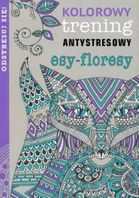 Kolorowy trening antystresowy. Esy-floresy - praca zbiorowa
