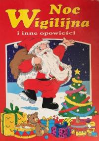 Noc Wigilijna i inne opowieści - praca zbiorowa