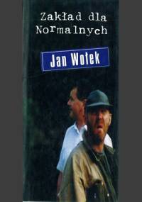 Zakład dla Normalnych - Jan Wołek