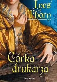 Córka drukarza - Ines Thorn