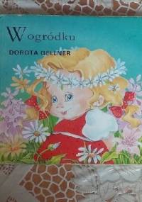 W ogródku - Dorota Gellner