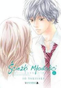 Ścieżki Młodości #6 - Io Sakisaka