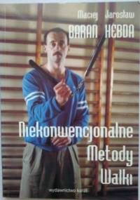 Niekonwencjonalne metody walki - Maciej Baran, Jarosław Hebda