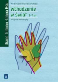 Wychowanie w duchu wartości 3-7 lat - Diane Tillman, Diana Hsu