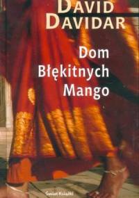 Dom błękitnych mango - David Davidar