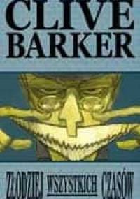 Złodziej wszystkich czasów - Clive Barker