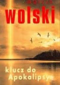 Klucz do Apokalipsy - Marcin Wolski