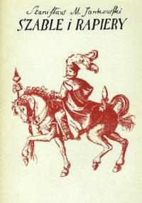 Szable i rapiery - Stanisław Maria Jankowski