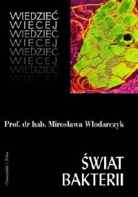 Świat bakterii - Mirosława Włodarczyk