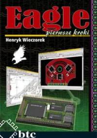 Eagle, pierwsze kroki - Henryk Wieczorek