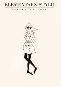 Elementarz stylu - Katarzyna Tusk