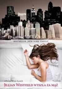 Jillian Westfield wyszła za mąż - Allison Winn Scotch