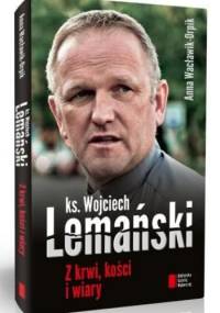 Z krwi, kości i wiary - Anna Wacławik-Orpik, Wojciech Lemański