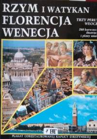 Rzym i Watykan, Florencja, Wenecja