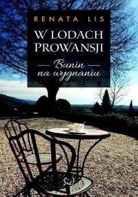 W lodach Prowansji. Bunin na wygnaniu - Renata Lis