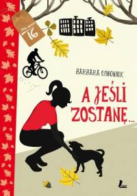 A jeśli zostanę... - Barbara Ciwoniuk