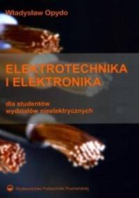 Elektrotechnika i elektronika dla studentów wydziałów nieelektrycznych - Władysław Opydo