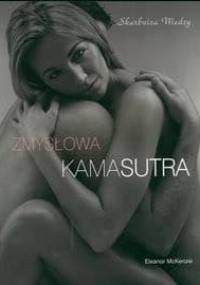 Zmysłowa kamasutra - Eleanor McKenzie