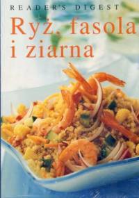 Ryż, fasola i ziarna - praca zbiorowa