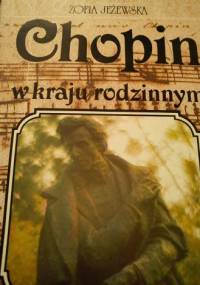 Chopin w kraju rodzinnym - Zofia Jezewska