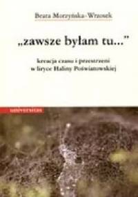 "zawsze byłam tu..." kreacja czasu i przestrzeni w liryce Haliny Poświatowskiej