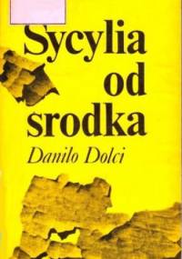 Sycylia od środka. Wybór z dzieł - Danilo Dolci