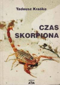 Czas skorpiona - Tadeusz Kraśko