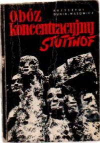 Obóz koncentracyjny Stutthof - Krzysztof Dunin-Wąsowicz