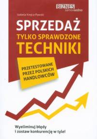 Sprzedaż. Tylko sprawdzone techniki - Izabela Krejca-Pawski
