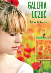 Galeria uczuć - Alina Białowąs