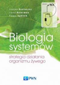 Biologia systemów. Strategia działania organizmu żywego