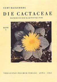 Die Cactaceae Handbuch der Kakteenkunde band 5 - Curt Backenberg