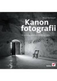 Kanon fotografii. W poszukiwaniu indywidualnego stylu - Bruce Barnbaum