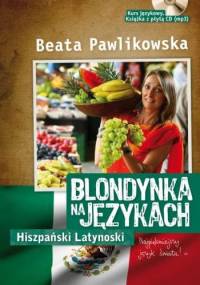 Blondynka na językach - Hiszpański Latynoski - Beata Pawlikowska
