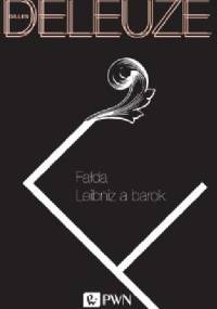 Fałda. Leibniz a barok - Gilles Deleuze
