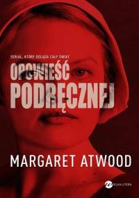 Opowieść podręcznej - Margaret Atwood