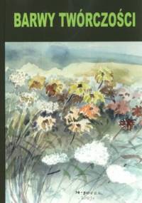 Barwy twórczości - Małgorzata Kuśpit