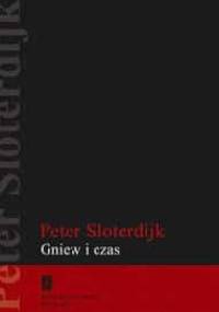 Gniew i Czas - Peter Sloterdijk