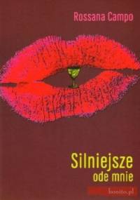 Silniejsze Ode Mnie - Rossana Campo